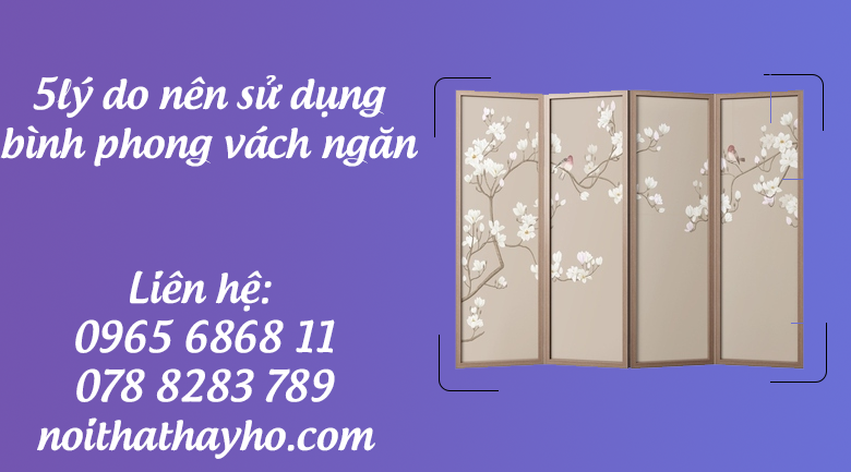 5 lý do cho thấy bạn nên sử dụng bình phong vách ngăn trong nhà